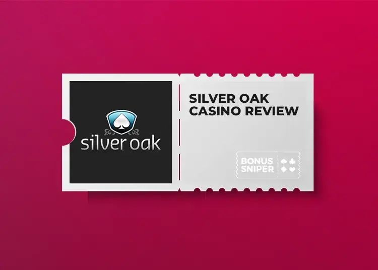 Silver Oak Casino extensive review